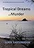 Tropical Dreams & Murder