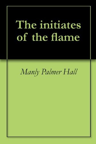 The initiates of the flame