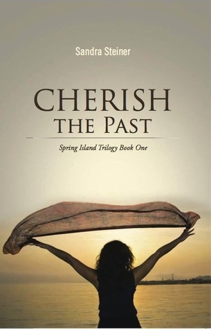 Cherish the Past (Spring Island Trilogy, #1)