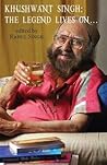 Khushwant Singh:The Legend Lives On... Khushwant Singh:The Legend Lives On...