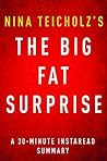 The Big Fat Surprise by Nina Teicholz - A 30-minute Instaread... by Instaread Summaries