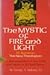 The Mystic of Fire and Ligh...