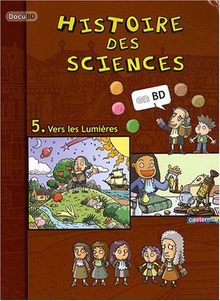 Histoire des sciences en BD, Tome 5 : Vers les Lumières (Paperback)
