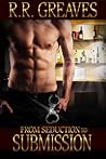 From Seduction to Submission