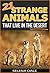 21 Strange Animals That Live In The Desert - Extraordinary An... by Selena Dale