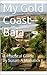 My Gold Coast--Baja: A Practical Guide by Susan A Mahalick