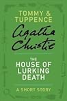 The House of Lurking Death by Agatha Christie
