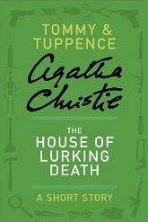 The House of Lurking Death: A Short Story (Tommy & Tuppence)