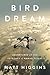 Bird Dream: Adventures at t...