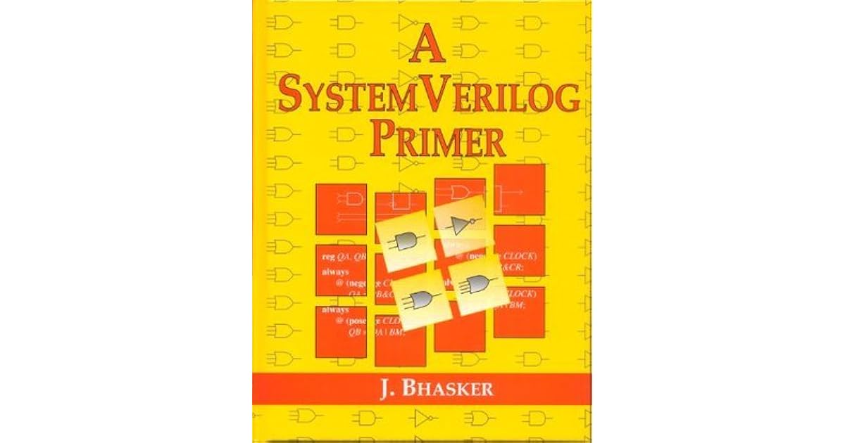 A SystemVerilog Primer by J. Bhasker