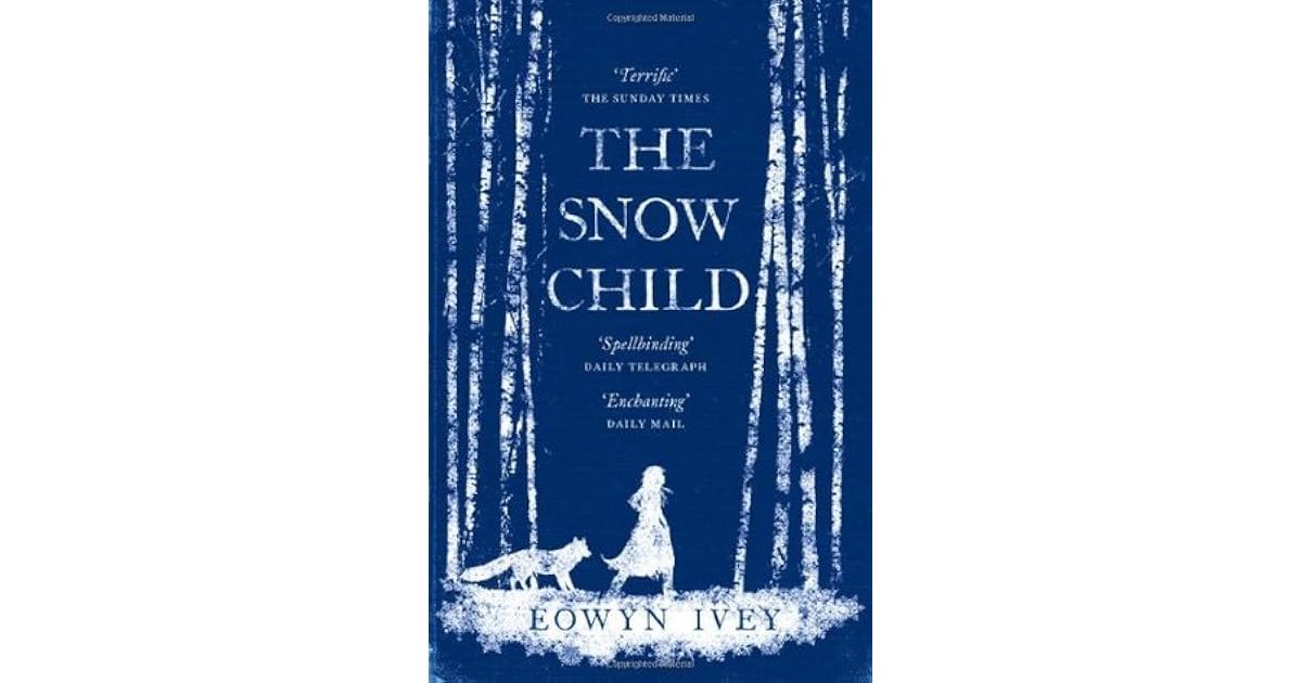 The Snow Child by Eowyn Ivey