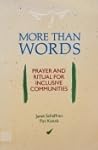 More Than Words: Prayer and Ritual for Inclusive Communities More Than Words: Prayer and Ritual for Inclusive Communities