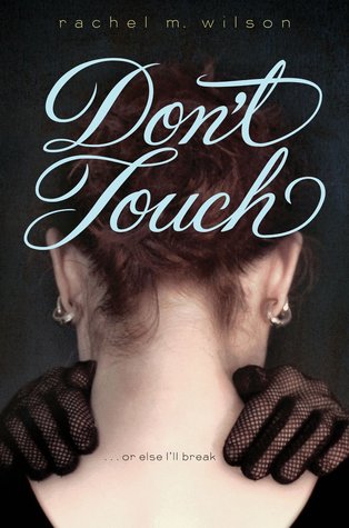 Don't Touch by Rachel M. Wilson
