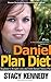 The Daniel Plan: A Beginner's Weight Loss and Faith Based Fitness Plan