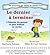 Le dernier a terminer: L'histoire du garcon le plus brillant en maths (Les Aventures des Genies de Chaque Jour) (French Edition)