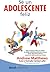 Sé un adolescente feliz by Andrew Matthews