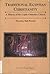 Traditional Egyptian Christianity by Theodore Hall Partrick