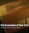 The Economics of Star Trek: The Proto-Post Scarcity Economy