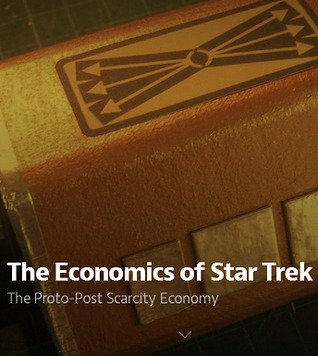 The Economics of Star Trek: The Proto-Post Scarcity Economy (ebook)
