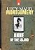Anne Of The Island by L.M. Montgomery Anne Of The Island by L.M. Montgomery