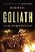 Goliath: Life and Loathing ...