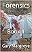 Forensics: Book 1 (Forensics Series)
