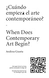 ¿Cuándo empieza el arte contemporáneo? /  When Does Contemporary Art Begin?