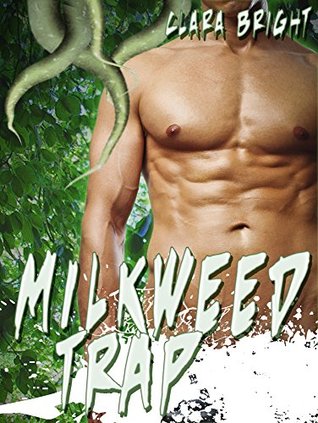 Milkweed Trap: A Tiny Tentacle Tale (Kindle Edition)