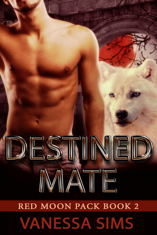 Destined Mate (Red Moon Pack #2)
