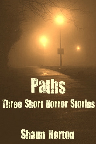Paths: Three short horror stories