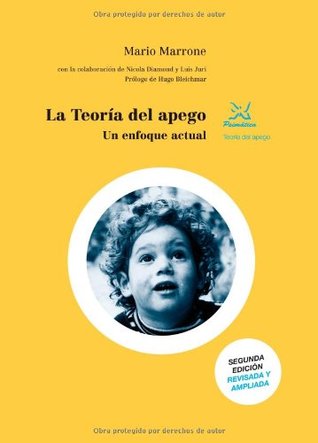 La Teoría del Apego: Un enfoque actual (Spanish Edition)