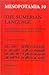 The Sumerian Language: An Introduction to Its History and Grammatical Structure (Mesopotamia: Copenhagen Studies in Assyriology, 10)