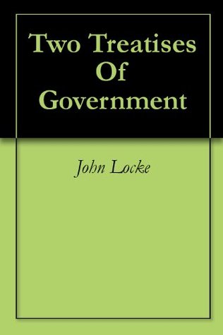 Two Treatises Of Government