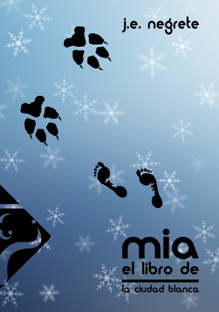 El libro de Mia (La ciudad blanca, #1)