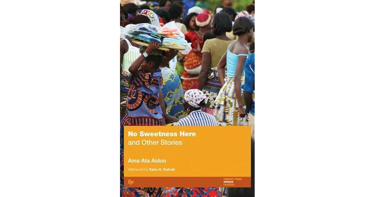 No Sweetness Here and Other Stories by Ama Ata Aidoo
