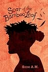 Scar of the Bamboo Leaf