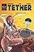 Tether (Issue 1)