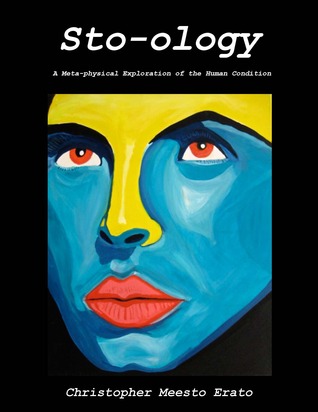 Sto-ology: A Metaphysical Exploration of the Human Condition