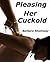 Pleasing Her Cuckold