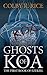 Ghosts of Koa (All Volumes): The First Book of Ezekiel