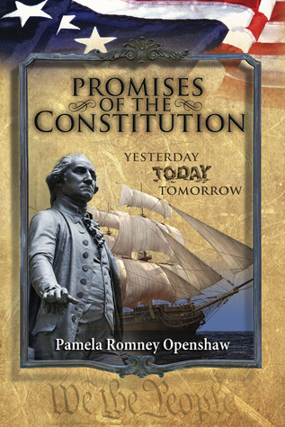 Promises Of The Constitution: Yesterday Today Tomorrow (Kindle Edition)