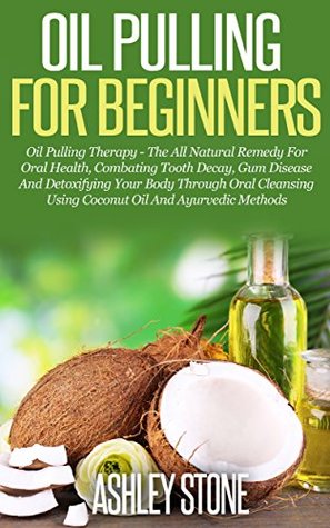 Oil Pulling for Beginners (Kindle Edition)