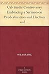 Calvinistic Contr...