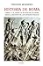 Historia de Roma. Libros I ...
