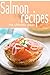 Salmon Recipes - The Ultima...