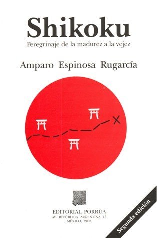 Shikoku. Peregrinaje de la madurez a la vejez