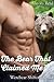 The Bear That Claimed Me (Werebear Shifter Erotica)