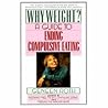 Why Weight? A Workbook for Ending Compulsive Eating