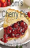Mom's Cherry Pie