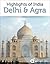 India Revealed: Delhi, Agra & the Taj Mahal (India Travel Guide)